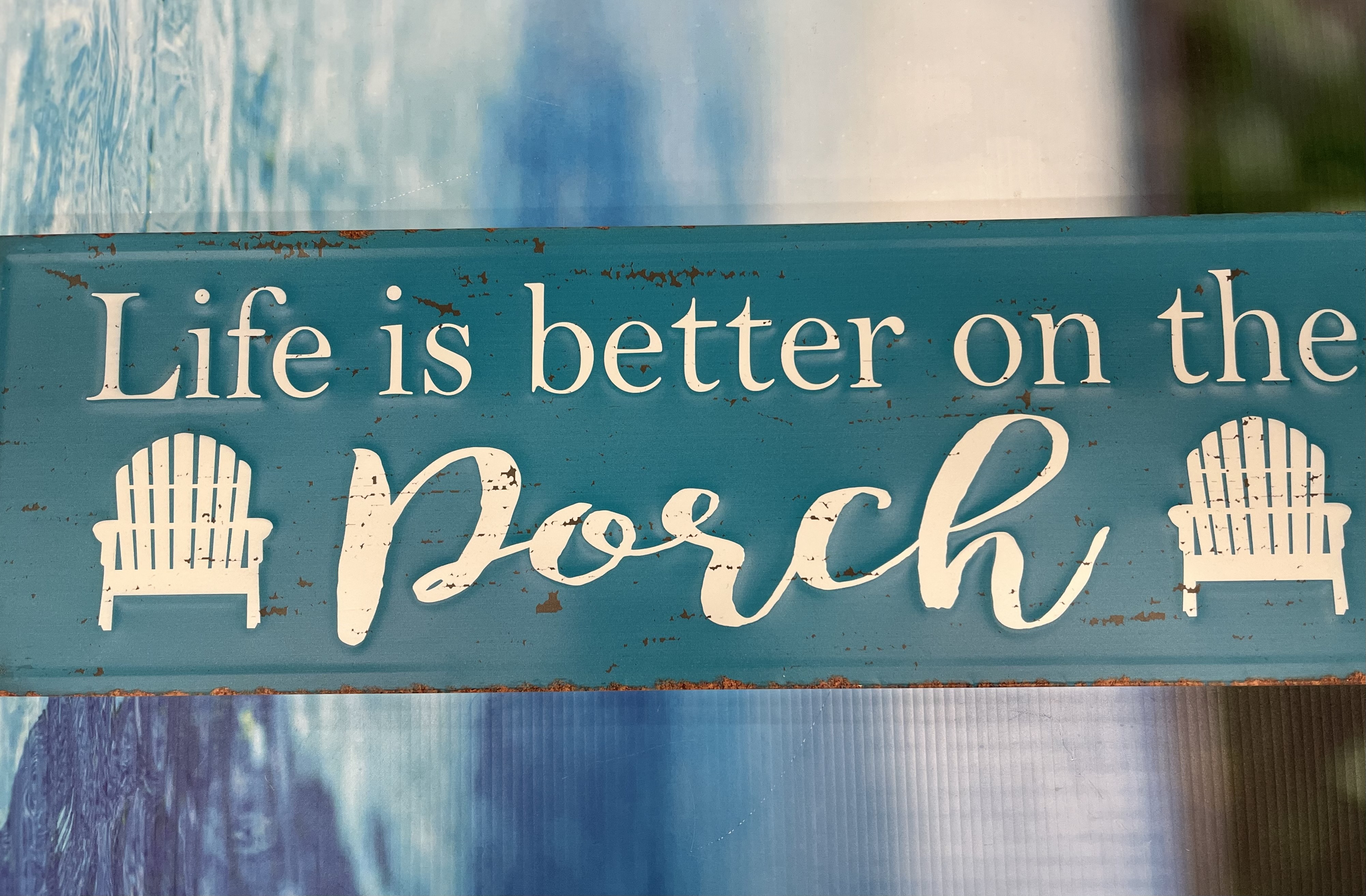 LIFE IS BETTER ON THE PORCH SIGN
